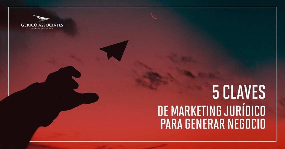 5 legal marketing keys to generate business 1 legal marketing